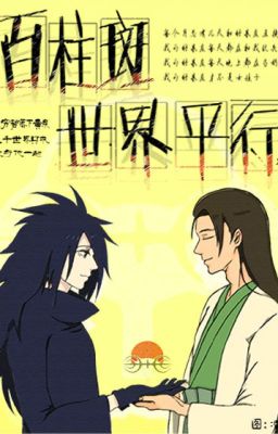 [ Hokage ] Một trăm Hashi Madara thế giới song song