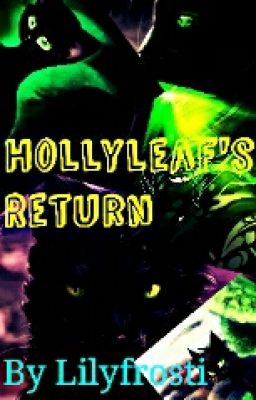 Hollyleaf's Return