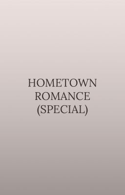 HOMETOWN ROMANCE (SPECIAL)