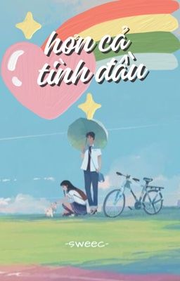 HƠN CẢ TÌNH ĐẦU