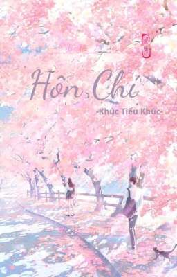 Hôn Chí - Khúc Tiểu Khúc