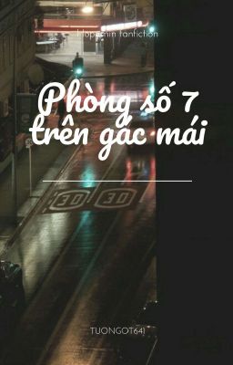 [HopeMin] Phòng số 7 trên gác mái