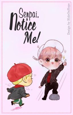 [HopeV/VHope] Senpai, Notice Me!!!!