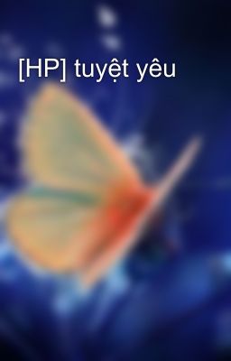 [HP] tuyệt yêu