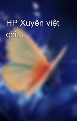 HP Xuyên việt chi...