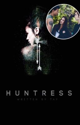 Huntress ✿ Jacob Black [1]