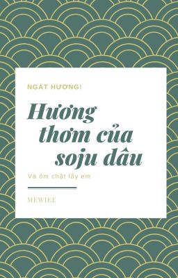 Hương thơm của Soju Dâu