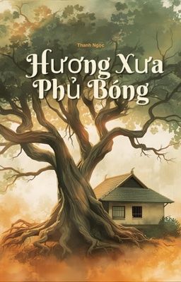 Hương Xưa Phủ Bóng