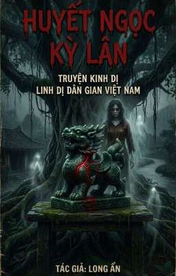 Huyết Ngọc Kì Lân