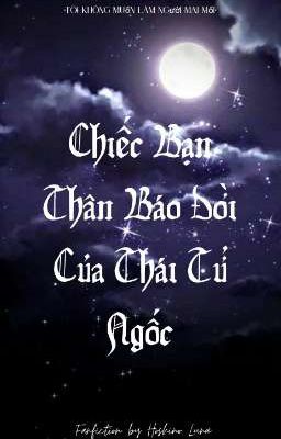 [Hylli x Reader] Chiếc Bạn Thân Báo Đời của Thái Tử Ngốc