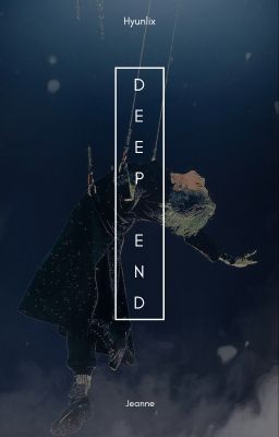 [Hyunlix] Deep end