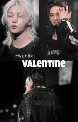 Hyunlix | 𝐕𝐚𝐥𝐞𝐧𝐭𝐢𝐧𝐞 