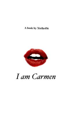 I Am Carmen
