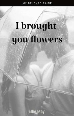 I Brought You Flowers 