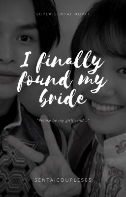 I finally found my bride