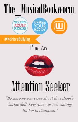 I'm An Attention Seeker