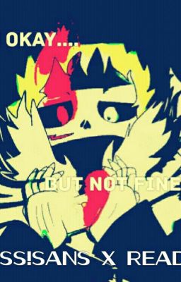 I'm okay... just not fine.. {Cross!Sans X Depressed!Reader}