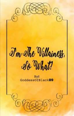 I'm the Villainess, So What?