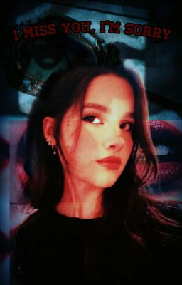 I miss you,I'm sorry-ᴇᴊ Cᴀsᴡᴇʟʟ ⁴