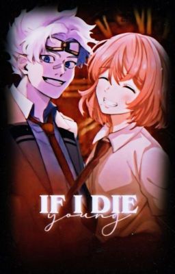if i die young   ∞   shirakumo oboro