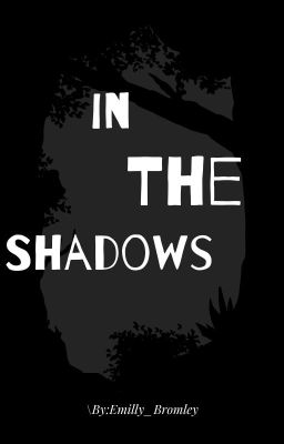 In the Shadows