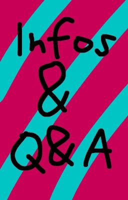Infos and Q&A