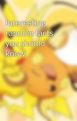 Interesting random facts you should know