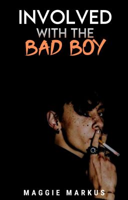 Involved with the Bad Boy