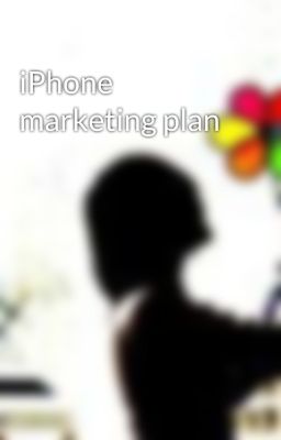 iPhone marketing plan