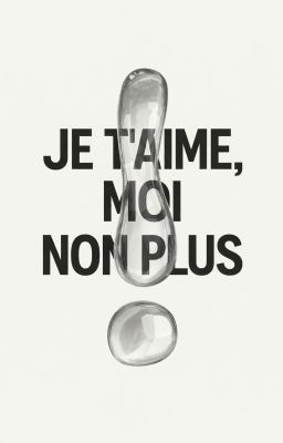 Je t'aime, moi non plus