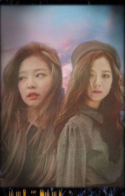 [Jensoo] - The Love Of Jisoo's Life