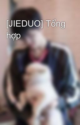 [JIEDUO] Tổng hợp