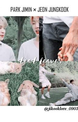 |JiKook| Dead Leaves