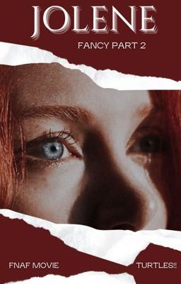 JOLENE • 𝐅𝐍𝐀𝐅 𝐌𝐎𝐕𝐈𝐄 