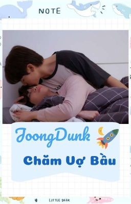 JoongDunk - Chăm Vợ Bầu.