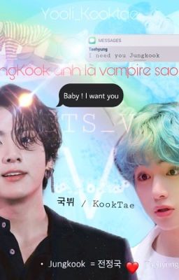 JungKook anh là vampire sao ? || KookTae||