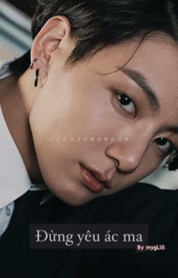 [Jungkook] - Đừng yêu ác ma