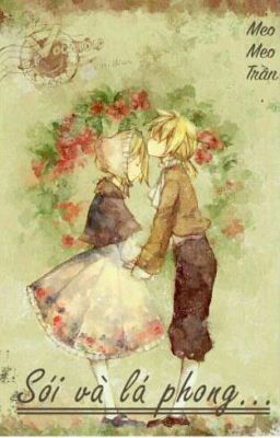 [Kagamine: Rin x Len] Sói và lá phong...