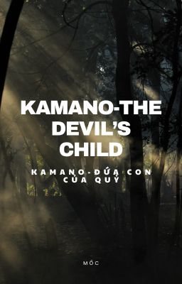 Kamano - đứa con của quỷ