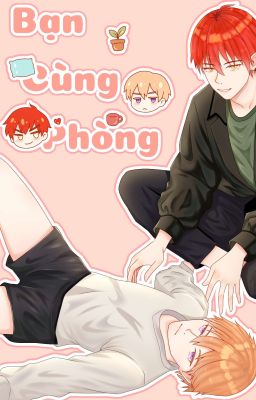 [ Karma X Asano ] Bạn cùng phòng 