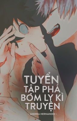 【KatsuDeku | Translated】「Tuyển tập Phá bom ly kỳ truyện」