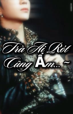 [KAYSOO] Trà Ai Rót Cũng Ấm...~