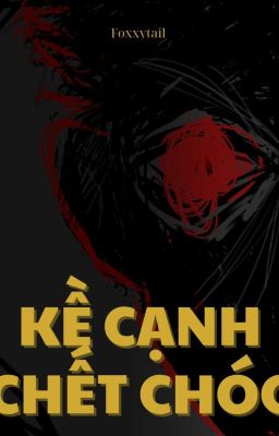 Kề cạnh chết chóc