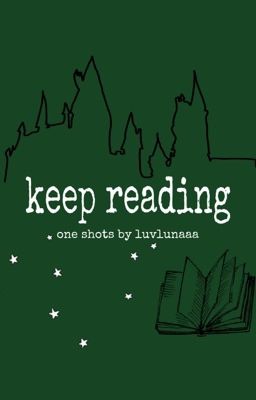 keep reading [ONE SHOTS]