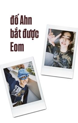 keonhyeon - đố ahn bắt được eom 