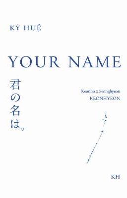 [ KeonHyeon ] YOUR NAME 