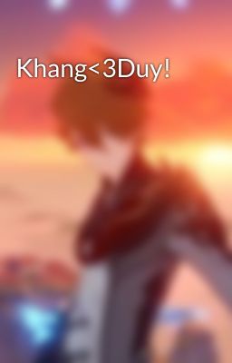 Khang<3Duy!