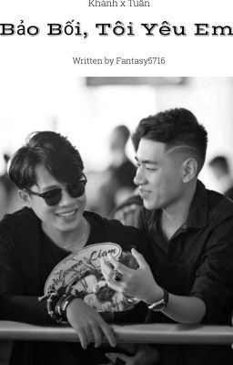   Khánh x Tuấn || Bảo Bối, Tôi Yêu Em   (DROP)    
