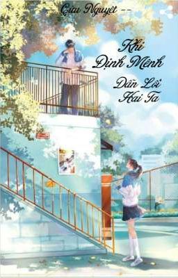 KHI ĐỊNH MỆNH DẪN LỐI ĐÔI TA
