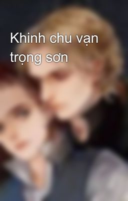 Khinh chu vạn trọng sơn